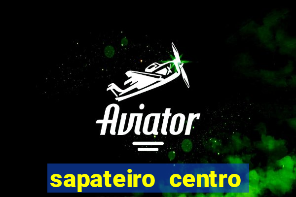 sapateiro centro porto alegre